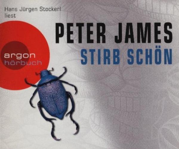 Hans Jürgen Stockerl liest Peter James, Stirb schön / aus dem Engl. von Susanne Goga-Klinkenberg. Bearb. und Regie: Vera Teichmann