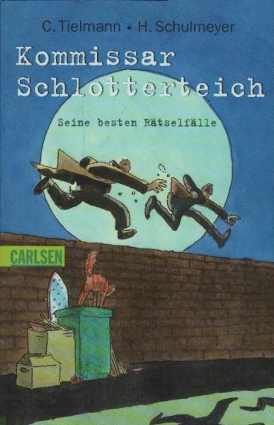 Kommissar Schlotterteich - seine besten Rätselfälle / Christian Tielmann. Mit Ill. von Heribert Schulmeyer