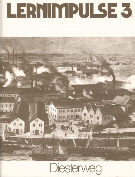 Geschichtliche Weltkunde ; Lernimpulse 3 : Begleitheft zum Arbeitsbuch "Geschichtliche Weltkunde" Band 3 (d. Dreibändigen Fassung)