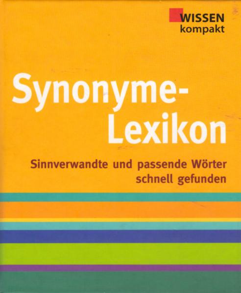 Synonyme-Lexikon : sinnverwandte und passende Wörter schnell gefunden