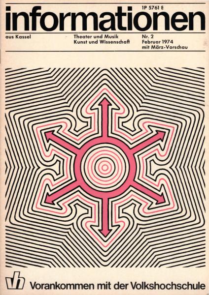 Informationen aus Kassel ; Nr. 2, Februar 1974 (mit März - Vorschau)