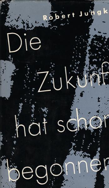 Die Zukunft hat schon begonnen : Amerikas Allmacht und Ohnmacht