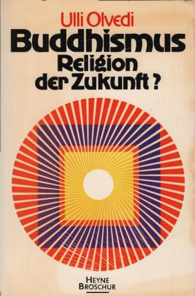Buddhismus, Religion der Zukunft?