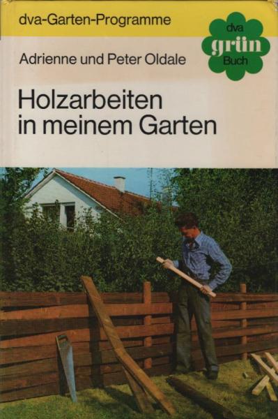 Holzarbeiten in meinem Garten