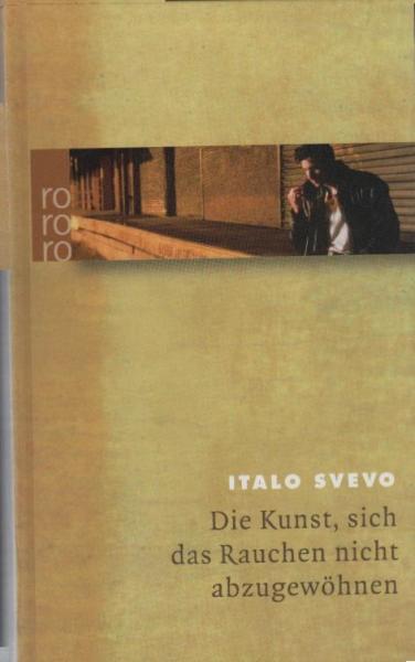 Die Kunst, sich das Rauchen nicht abzugewöhnen : von Greisen, Dichtern und letzen Zigaretten