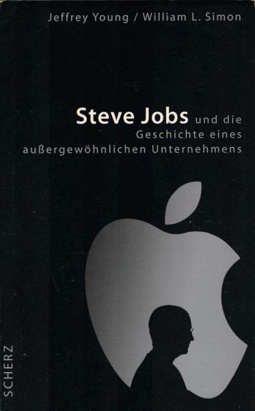 Steve Jobs und die Geschichte eines außergewöhnlichen Unternehmens