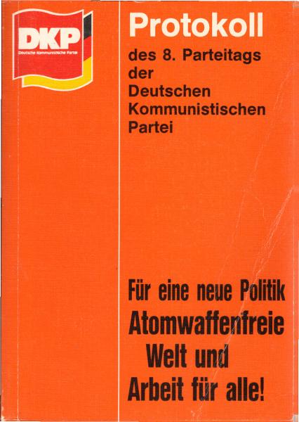 Protokoll des 8. Parteitags der Deutschen Kommunistischen Partei 2. - 4. Mai 1986
