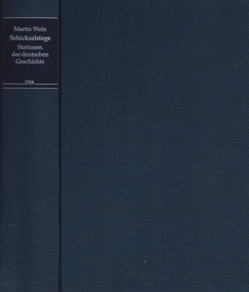 Schicksalstage : Stationen der deutschen Geschichte