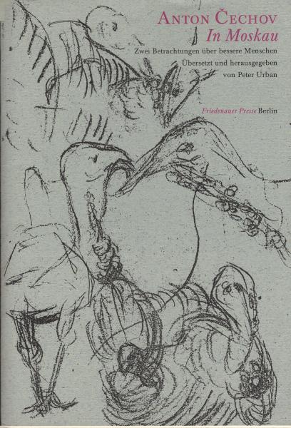 In Moskau : zwei Betrachtungen über bessere Menschen und vier Briefe