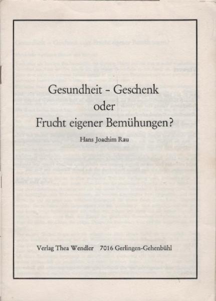 Gesundheit - Geschenk oder Frucht eigener Bemühungen?