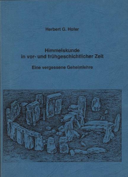 Himmelskunde in vor- und frühgeschichtlicher Zeit : eine vergessene Geheimlehre