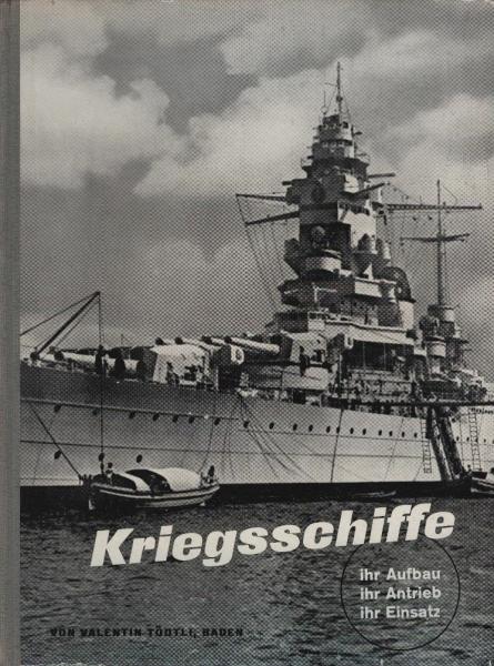 Kriegsschiffe : ihr Aufbau, ihr Antrieb, ihr Einsatz