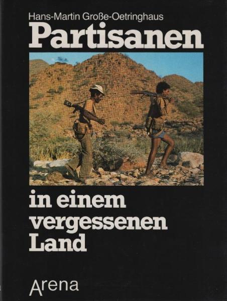 Partisanen in einem vergessenen Land : e. dokumentar. Roman / Hans-Martin Grosse-Oetringhaus