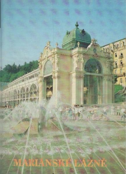 Mariánské Lázn? : [Fotogr. propaga?ní publ.]
