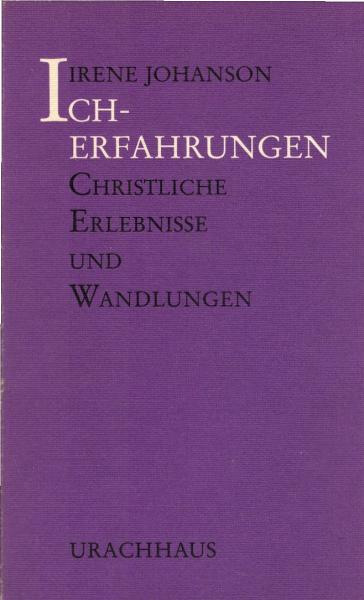 Ich-Erfahrungen : christliche Erlebnisse und Wandlungen