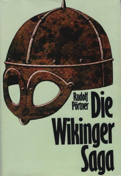 Die Wikinger-Saga / Rudolf Pörtner