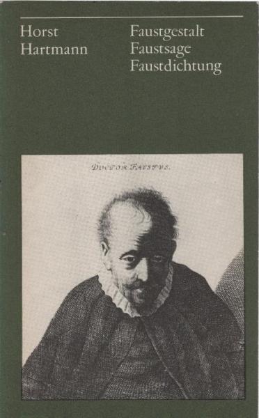 Faustgestalt, Faustsage, Faustdichtung / Horst Hartmann