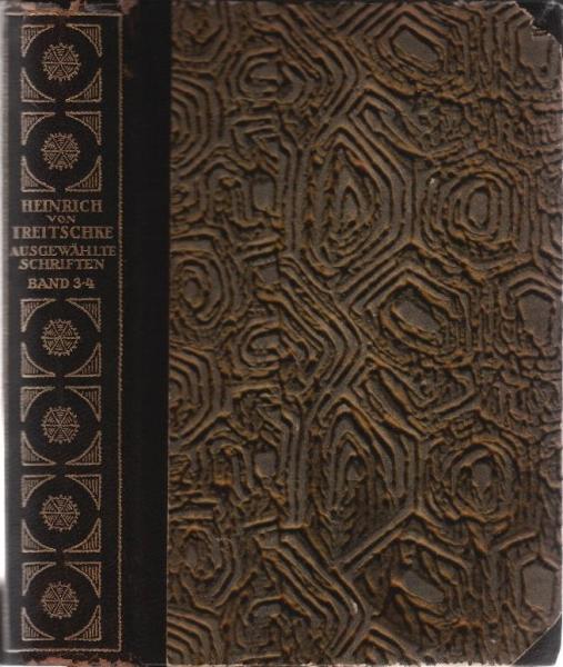 Heinrich von Treitschke als Vorkämpfer der Reichsgründung : Eine Auswahl seiner politischen Schriften aus den Jahren 1861-1871; 1. Teil, Band 3-4