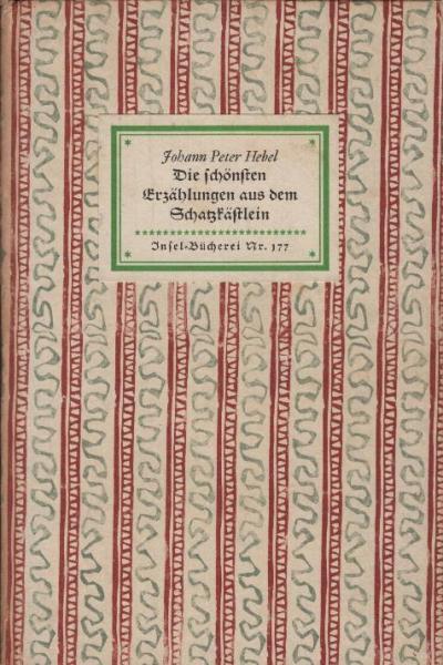 Die schönsten Erzählungen aus dem Schatzkästlein des rheinländischen Hausfreundes / Johann Peter Hebel
