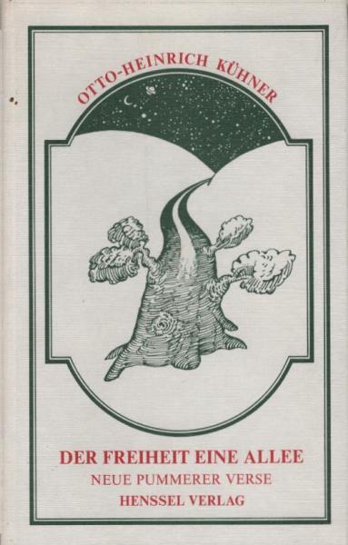 Der Freiheit eine Allee : neue Pummerer-Verse / von Otto-Heinrich Kühner. [Zeichn. von Burkhard Bütow]