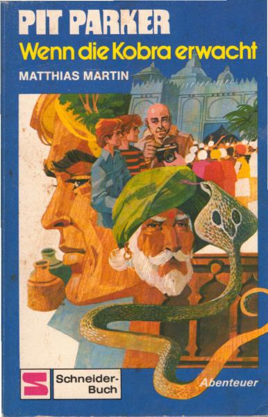 Martin, Matthias: Pit Parker, Teil: Wenn die Kobra erwacht
