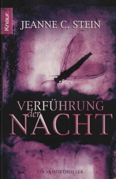 Verführung der Nacht : ein Vampirthriller / Jeanne C. Stein. Aus dem Amerikan. von Katharina Volk