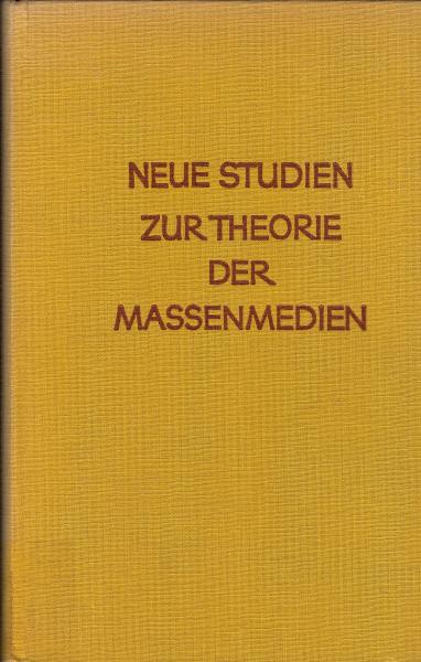 Neue Studien zur Theorie der Massenmedien / Erich Feldmann