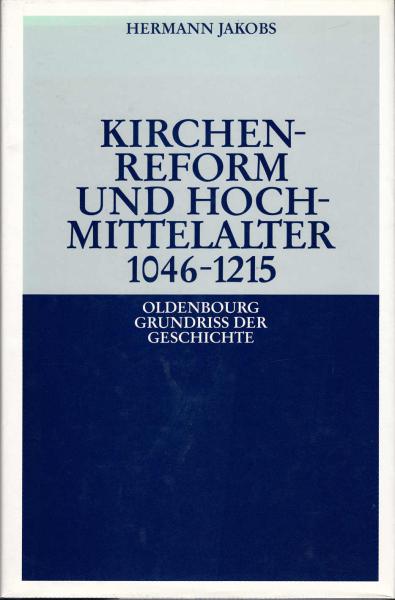 Kirchenreform und Hochmittelalter. 1046 - 1215.