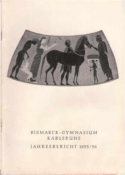 Bismarck - Gymnasium Karlsruhe. Jahresbericht 1955 / 56