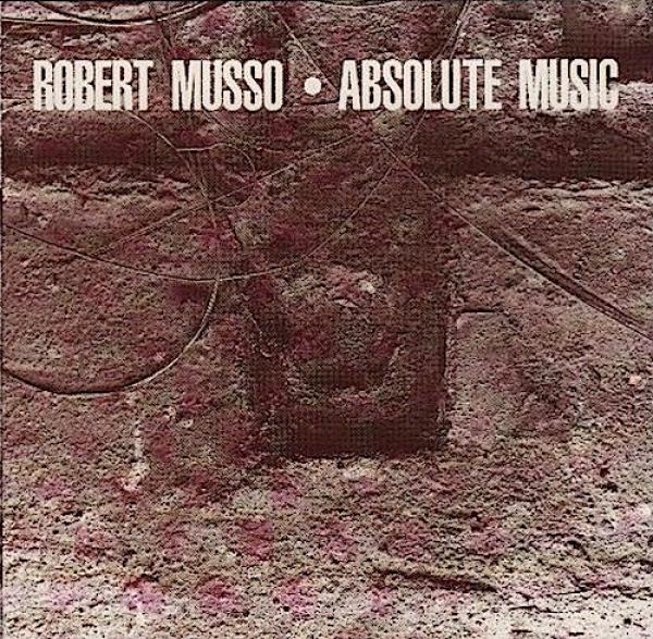 Robert Musso : Absolute Music