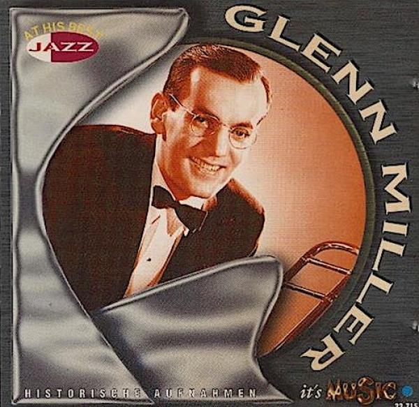 Glenn Miller : Historische Aufnahmen