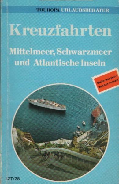 Kreuzfahrten : Mittelmeer, Schwarzmeer u. Atlant. Inseln / Text: Karl O. Hermanns. [Ill.: Ulrik Schramm]