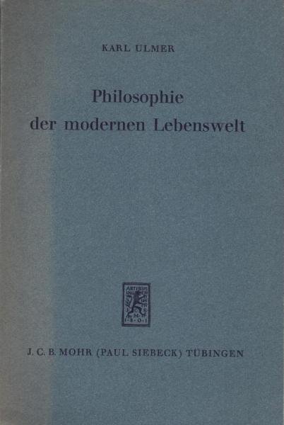 Philosophie der modernen Lebenswelt