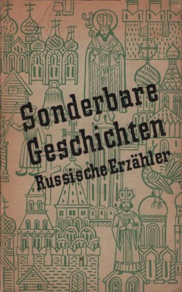 Russische Erzähler: Sonderbare Geschichten / Übers. [u. hrsg.] von. August Albert