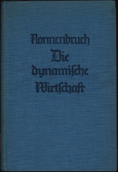 Die dynamische Wirtschaft / Fritz Nonnenbruch