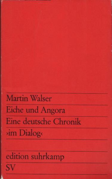 Eiche und Angora : Eine dt. Chronik / Martin Walser