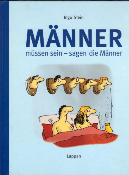 Männer müssen sein - sagen die Männer
