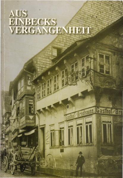 Aus Einbecks Vergangenheit : ausgewählte Schriften zur Erinnerung an Prof. Dr. h.c. Wilhelm Feise