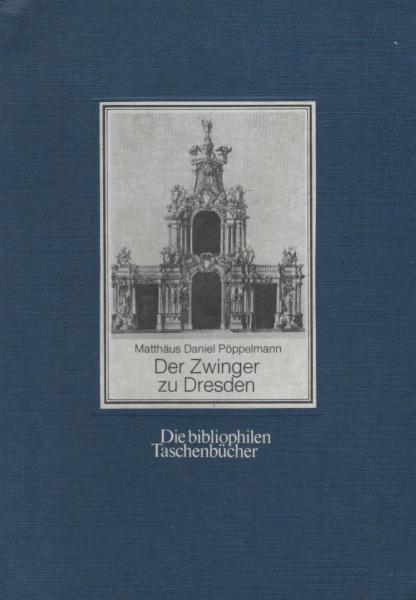 Vorstellung und Beschreibung des Zwingergartens zu Dresden / Matthäus Daniel Pöppelmann