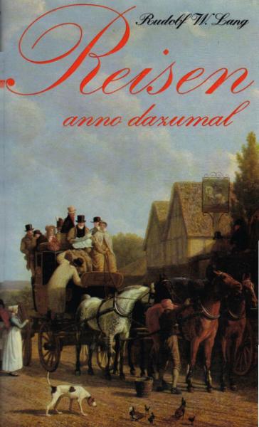 Reisen anno dazumal