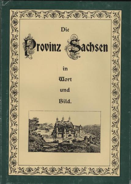 Die Provinz Sachsen in Wort und Bild / herausgegebenvon dem  Pestalozziverein der Provinz Sachsen