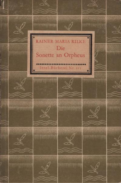 Die Sonette an Orpheus : Geschrieben als ein Grab-Mal für Wera Ouckama Knoop