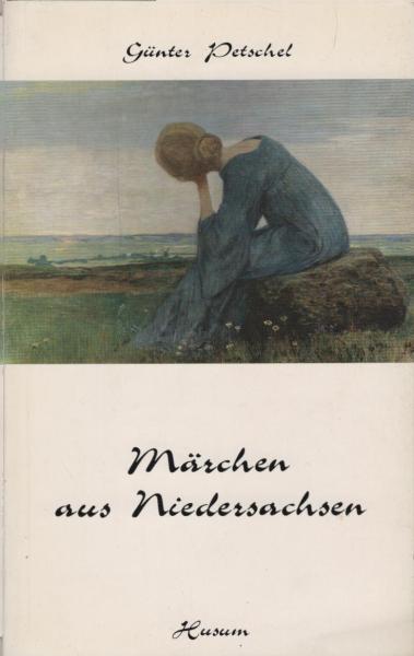 Märchen aus Niedersachsen / hrsg. von Günter Petschel