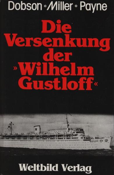 Die Versenkung der Wilhelm Gustloff