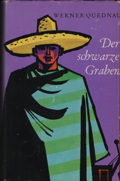 Der schwarze Graben : Eine Erzählung um d. Bau d. Panamakanals / Werner Quednau. [Ill. von Heiner Rothfuchs]