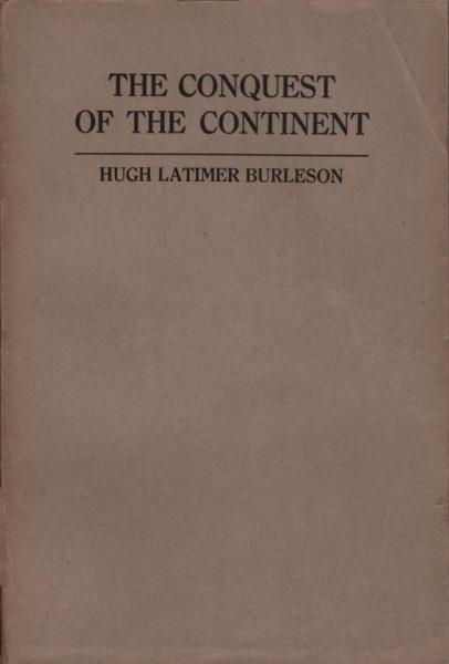 The conquest of the continent.