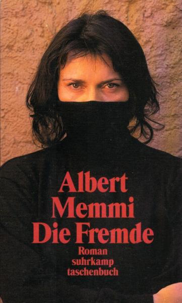 Die Fremde : Roman / Albert Memmi. Aus dem Franz. von Barbara Rösner-Brauch