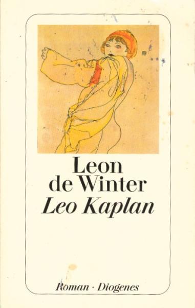 Leo Kaplan : Roman / Leon de Winter. Aus dem Niederländ. von Hanni Ehlers