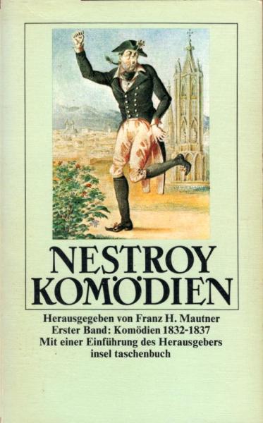 Komödien, Teil: Bd. 1 = 1832 - 1837, Der gefühlvolle Kerkermeister, Nagerl und Handschuh [u.a.]
