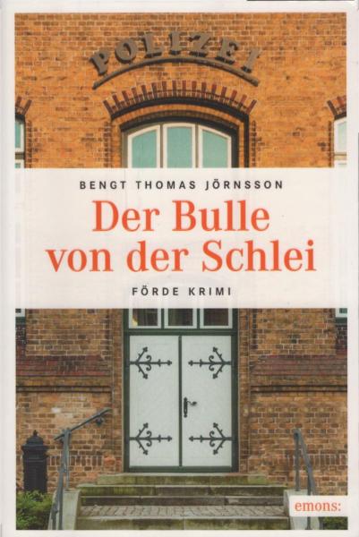 Der Bulle von der Schlei / Bengt Thomas Jörnsson